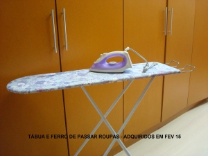 tabua_e_ferro_de_passar_roupas_adquiridos_em_fev15
